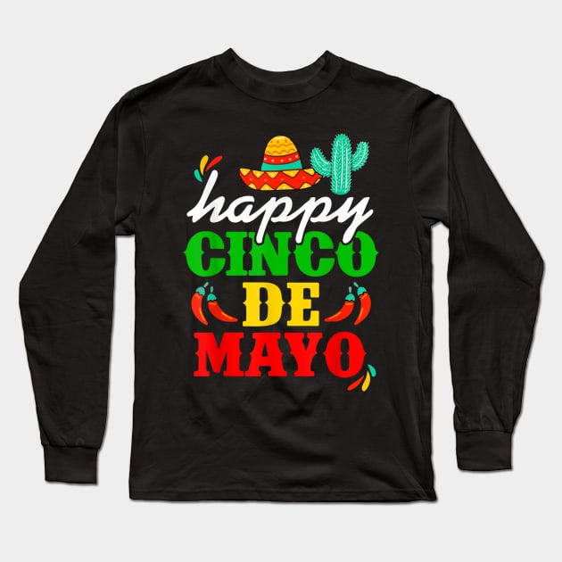 Happy 5 De Mayo Cinco de Mayo Viva Mexico 5 De Mayo Long Sleeve T-Shirt by samirysf